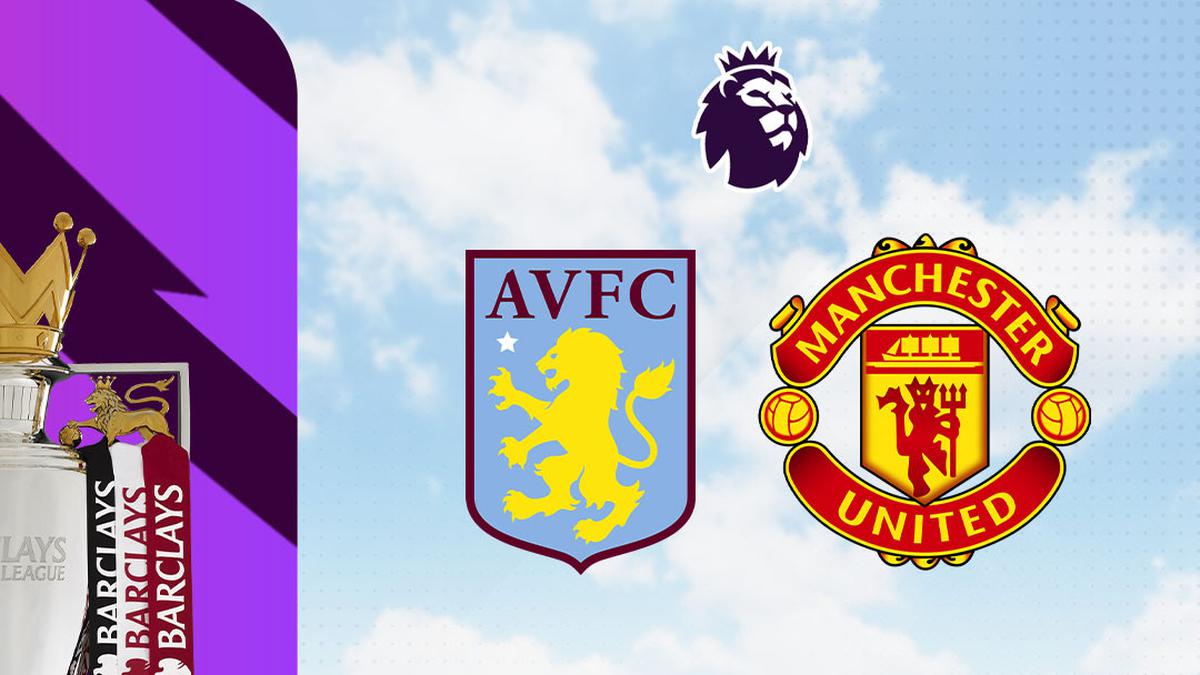Aston Villa vs Manchester United: Jadwal dan Prediksi Terbaru